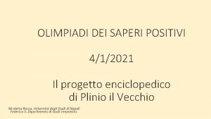 OLIMPIADI DEI SAPERI POSITIVI 412021 Il progetto enciclopedico