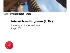 Internt handlingsrom IHR Presentasjon p mte med Parat