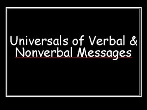 Universals of Verbal Nonverbal Messages Interaction of Verbal
