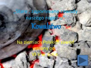 Stare zapomniane zawody naszego regionu Kowalstwo Na ziemiach