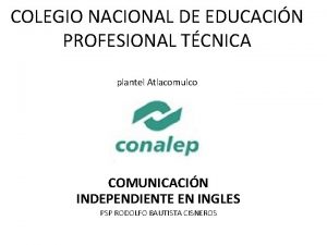 COLEGIO NACIONAL DE EDUCACIN PROFESIONAL TCNICA plantel Atlacomulco