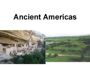 Ancient Americas The Four Major Culture Periods of