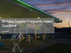 BPAriba Supplier Frequently Asked Questions October 2019 Frequently