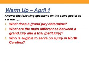 Warm Up April 1 Answer the following questions