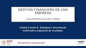 GESTIN FINANCIERA DE UNA EMPRESA ALEJANDRA AVILS LPEZ