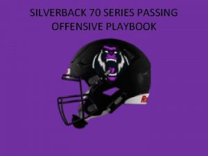 SILVERBACK 70 SERIES PASSING OFFENSIVE PLAYBOOK PASSING TREE