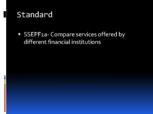 Standard SSEPF 1 a Compare services offered by