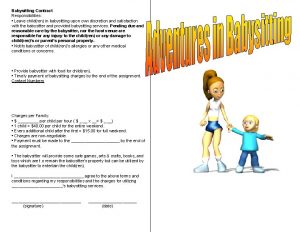 Babysitting Contract Responsibilities Leave children in babysitting upon