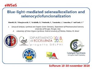 e WSe S Bluelightmediated selenealkoxilation and selenocyclofuncionalization Moretti