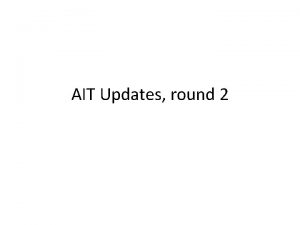 AIT Updates round 2 Kerberos realm new encryption