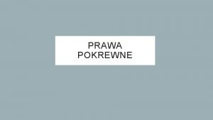 PRAWA POKREWNE DEFINICJA Prawa pokrewne to prawa wasnoci