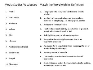 Media Studies Vocabulary Match the Word with Its