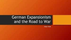 German Expansionism and the Road to War 1920
