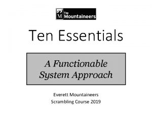 Ten Essentials A Functionable System Approach Everett Mountaineers