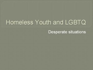 Homeless Youth and LGBTQ Desperate situations PFLAG Gainesville