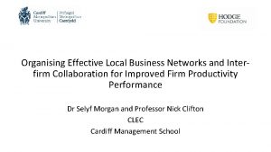 Organising Effective Local Business Networks and Interfirm Collaboration