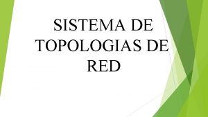 SISTEMA DE TOPOLOGIAS DE RED LIINA MARIA GONZALEZ