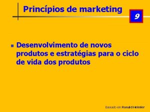 Princpios de marketing n 9 Desenvolvimento de novos