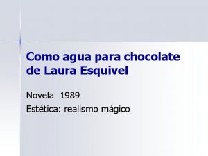 Como agua para chocolate de Laura Esquivel Novela