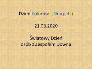 Dzie Kolorowej Skarpetki 21 03 2020 wiatowy Dzie