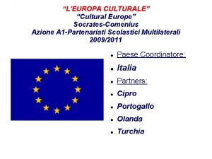 LEUROPA CULTURALE Cultural Europe SocratesComenius Azione A 1