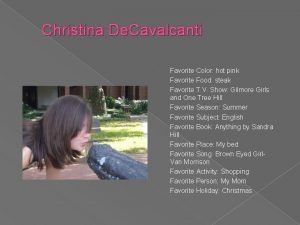 Christina De Cavalcanti Favorite Color hot pink Favorite