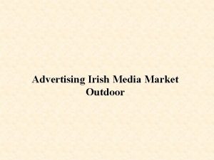 Advertising Irish Media Market Outdoor ROI Advertising Investment