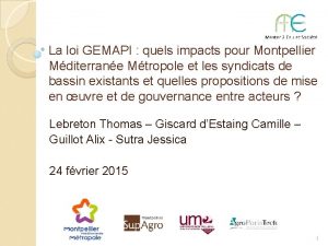 La loi GEMAPI quels impacts pour Montpellier Mditerrane