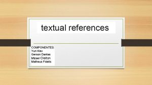 textual references COMPONENTES Yuri Alex Gerson Dantas Mizael