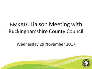 BMKALC Liaison Meeting with Buckinghamshire County Council Wednesday