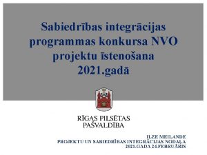 Sabiedrbas integrcijas programmas konkursa NVO projektu stenoana 2021