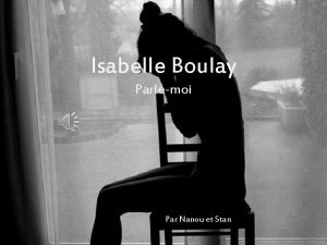 Isabelle Boulay Parlemoi Par Nanou et Stan Je