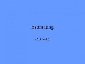 Estimating CTC415 Estimate Types Concept Detailed Definitive Example