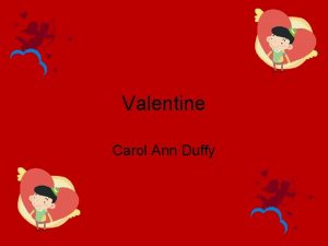 Valentine Carol Ann Duffy Introduction In Valentine Duffy
