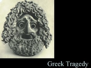 Greek Tragedy What is a myth Myth comes