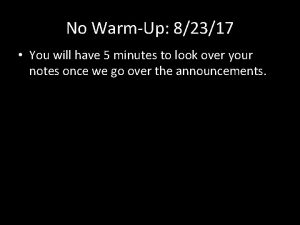 No WarmUp 82317 You will have 5 minutes
