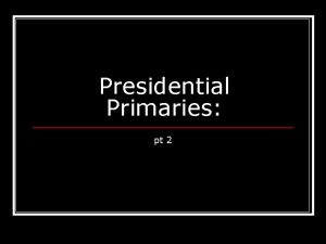 Presidential Primaries pt 2 Who are the frontrunners
