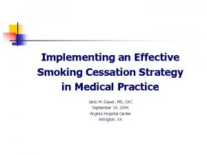 Implementing an Effective Smoking Cessation Strategy in Medical