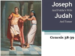 Joseph And Potifars Wife Judah And Tamar Genesis