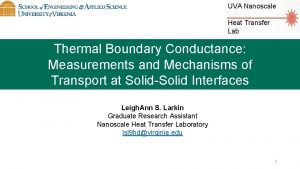 UVA Nanoscale Heat Transfer Lab Thermal Boundary Conductance