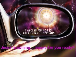 Jesus is coming soon Are you ready Revelation