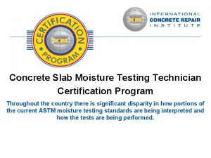 Concrete Slab Moisture Testing Technician Certification Program Throughout