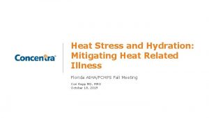 Heat Stress and Hydration Mitigating Heat Related Illness