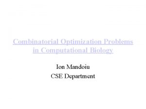 Combinatorial Optimization Problems in Computational Biology Ion Mandoiu