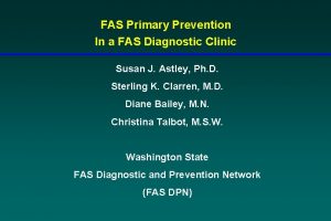 FAS Primary Prevention In a FAS Diagnostic Clinic