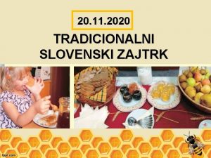 20 11 2020 TRADICIONALNI SLOVENSKI ZAJTRK DAN SLOVENSKE