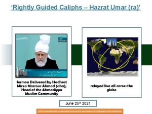 Rightly Guided Caliphs Hazrat Umar ra June 25