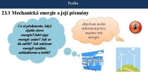 Fyzika 23 1 Mechanick energie a jej pemny