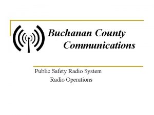 Buchanan County Communications Public Safety Radio System Radio