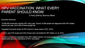 HPV VACCINATION WHAT EVERY PARENT SHOULD KNOW A